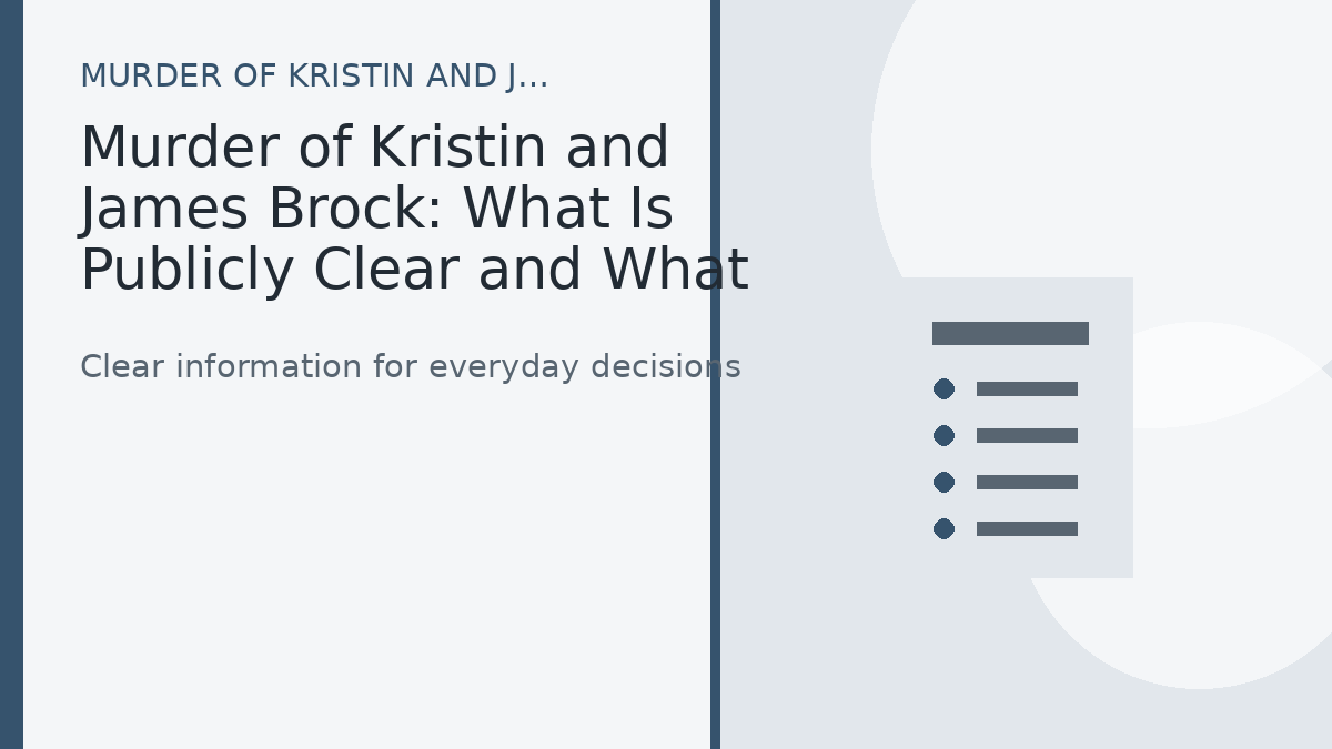 Murder of Kristin and James Brock: What Is Publicly Clear and What Still Needs Verification